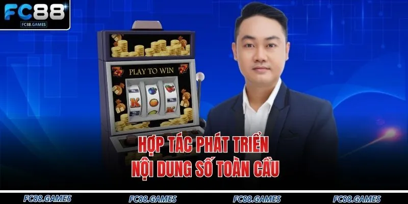 Hợp tác phát triển nội dung số toàn cầu