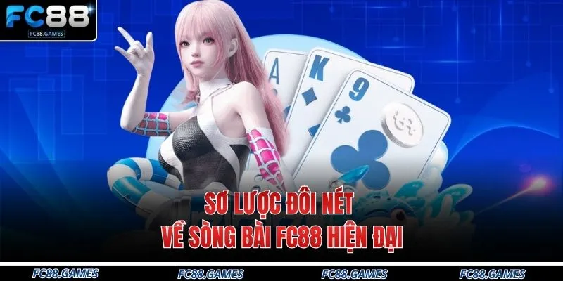 Sòng Bài FC88 1 Sơ lược đôi nét về sòng bài FC88 hiện đại