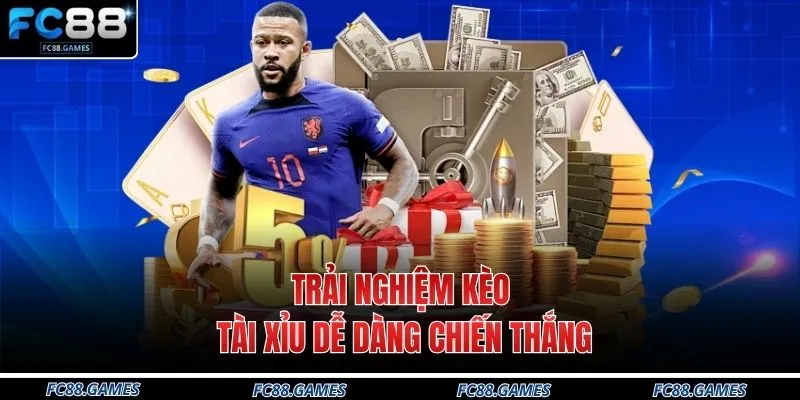 Thể Thao FC88 4 Trải nghiệm kèo Tài Xỉu dễ dàng chiến thắng