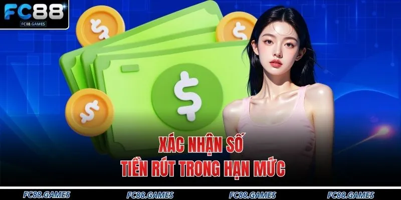 Xác nhận số tiền rút trong hạn mức