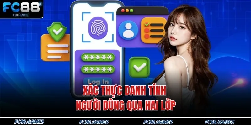 Quyền Riêng Tư 4 Xác thực danh tính người dùng qua hai lớp